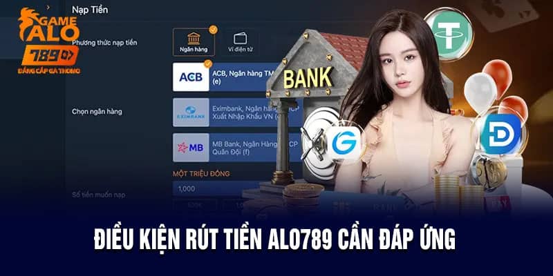 Những lưu ý quan trọng khi rút tiền tại Alo789